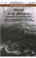 Mutiny at the Margins: New Perspectives on the Indian Uprising of 1857