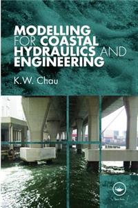 Modelling for Coastal Hydraulics and Engineering