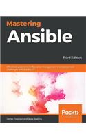 Mastering Ansible - Third Edition