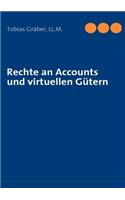 Rechte an Accounts und virtuellen Gütern