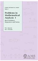 Problems in Mathematical Analysis I: Real Numbers, Sequences and Series