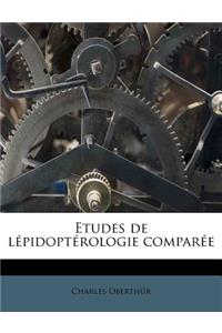 Etudes de Lépidoptérologie Comparée
