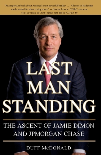 Last Man Standing: The Ascent of Jamie Dimon and JPMorgan Chase(English)