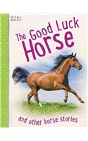 The Good Luck Horse: And Other Horse Stories, 5-8