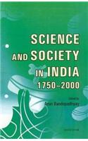 Science & Society in India 1750-2000
