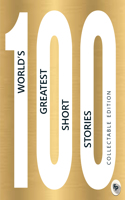 100 World’s Greatest Short Stories: Collectable Edition