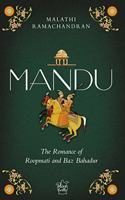 Mandu: The Romance of Roopmati and Baz Bahadur