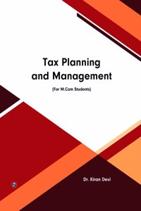 Tax Planning and Management (For M.Com Students)