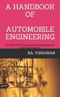 A Handbook of Automobile Engineering