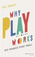 Why Play Works