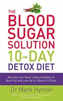 The Blood Sugar Solution 10-Day Detox Diet