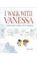 I Walk with Vanessa