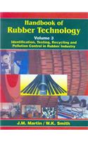 Handbook Of Rubber Technology: Identification, Testing, Recycling & Pollution Control In Rubber Industry Vol. Iii