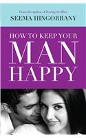 How to Keep Your Man Happy