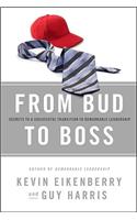 From Bud to Boss