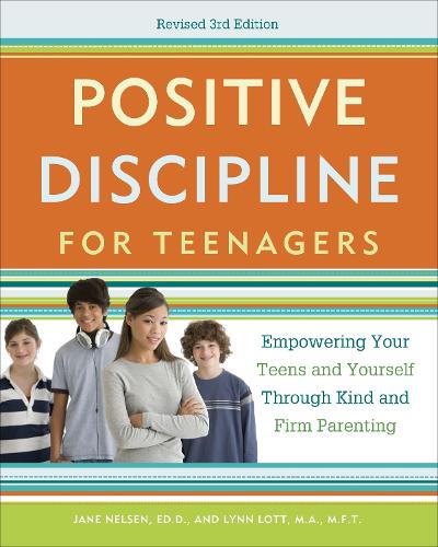 Positive Discipline for Teenagers