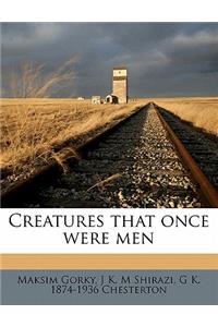 Creatures That Once Were Men