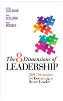 The 8 Dimensions of Leadership: DiSC Strategies for Becoming a Better Leader