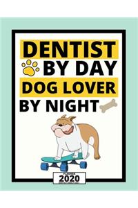 Dentist By Day Dog Lover By Night