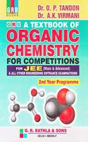 A Textbook of Organic Chemistry for Competitions for JEE (Main & Advanced) & All Other Engineering Entrance Examinations (2nd Year Programme) (2018-2019)