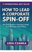 How to Lead a Corporate Spin-Off