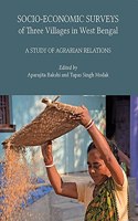 Socio–economic Surveys of Three Villages in West Bengal – A Study of Agrarian