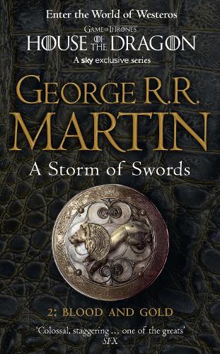 A Storm of Swords: Part 2 Blood and Gold: (Book 3 A Song of Ice and Fire)