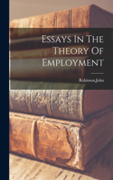 Essays In The Theory Of Employment