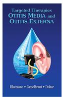 Targeted Therapies in Otitis Media and Otitis Externa