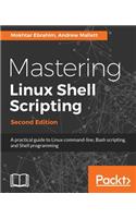 Mastering Linux Shell Scripting