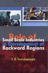 Role Of Small Scale Industries In Development Of Backward Regions