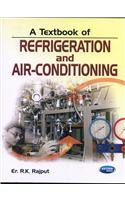 A Textbook of Refrigeration and Air Conditioning