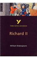 Richard II: York Notes Advanced everything you need to catch up, study and prepare for and 2023 and 2024 exams and assessments