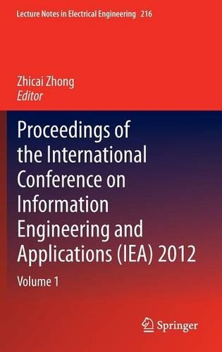 Proceedings of the International Conference on Information Engineering and Applications (IEA) 2012