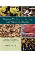 Organic Mushroom Farming and Mycoremediation