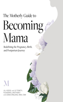 Motherly Guide to Becoming Mama