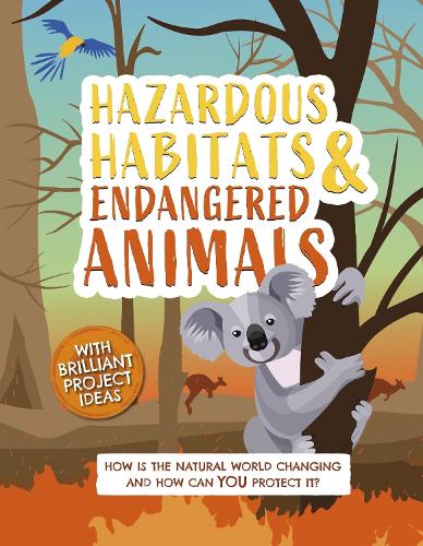 Hazardous Habitats and Endangered Animals