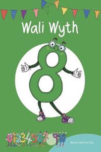 Cyfres Cymeriadau Difyr: Stryd y Rhifau - Wali Wyth
