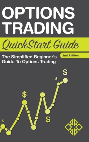 Options Trading QuickStart Guide