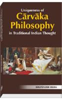 Uniqueness Of Carvaka Philosophy In Indian Traditional Thought