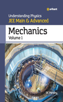 Understanding Physics for JEE Main and Advanced Mechanics Part 1