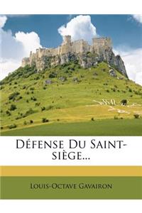 Défense Du Saint-siège...: (French)