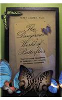 The Dangerous World of Butterflies