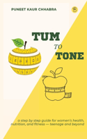 Tum to Tone