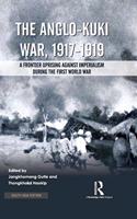 The AngloKuki War, 19171919: A Fronitier Uprising Against Imperialism During the First World War
