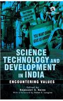 Science, Technology and Development in India: Encountering Values