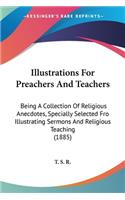 Illustrations For Preachers And Teachers