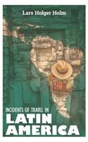 Incidents of Travel in Latin America