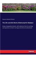 Life and Life-Work of Behramji M. Malabari