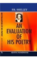 P.B. Shelley—An Evaluation Of His Poetry
